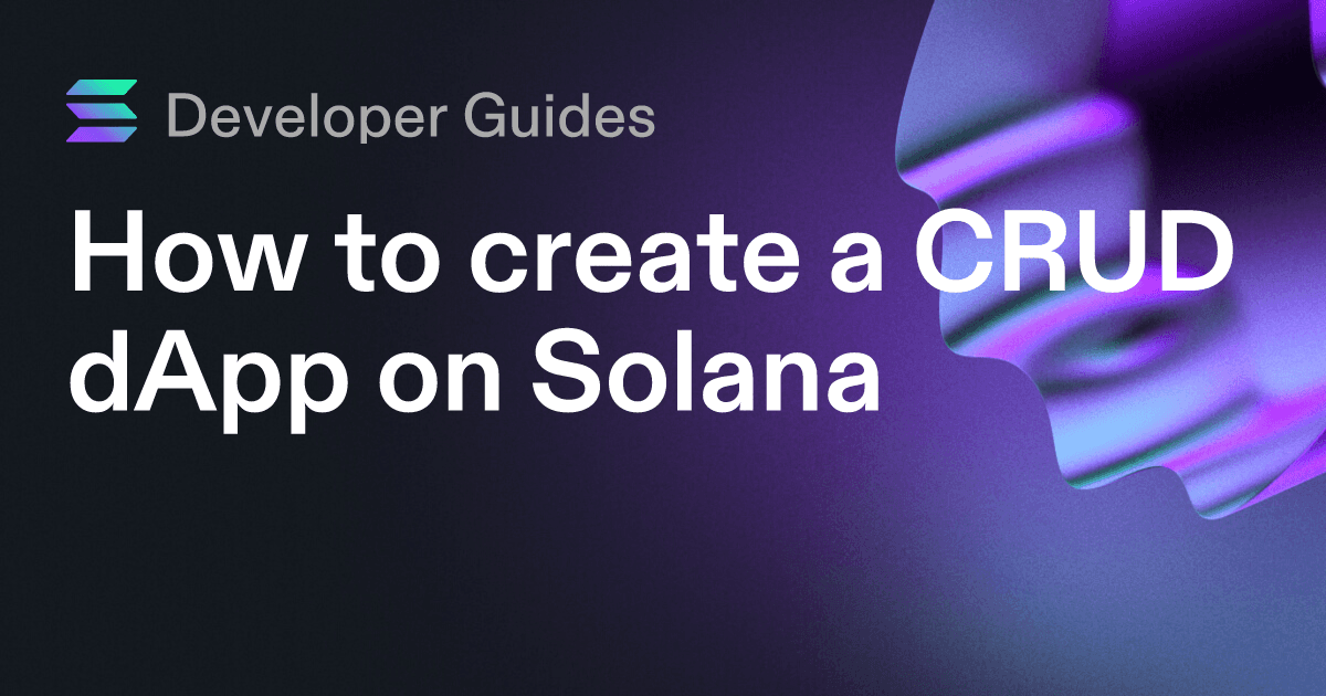 How to create a CRUD dApp on Solana